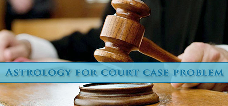 Best Astrologer for Court Case Problem Solution - Property, Cases of fraud, Business